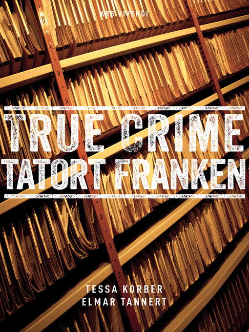 Title details for True Crime Tatort Franken (eBook) by Tessa Korber - Wait list